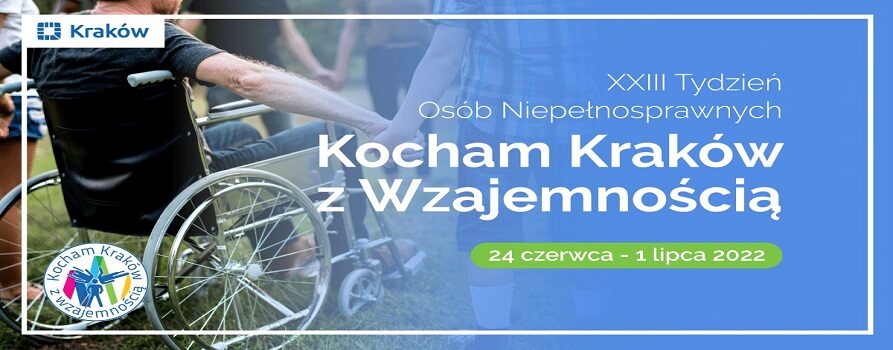 Plakat XXIII Tygodnia Osób Niepełnosprawnych "Kocham Kraków z Wzajemnością" Informacje o wydarzeniu oraz zdjęcie wózka inwalidzkiego