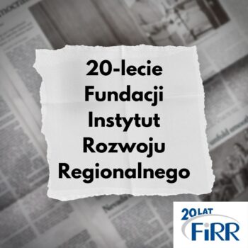 Plakat, informujący o 20-leciu Fundacji Instytut Rozwoju Regionalnego