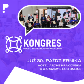 Logotyp kongres osób z niepełnosprawnościami i napis "Już 30 października hotel arche krakowska w warszawie lub online" na fioletowym tle